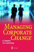 Doppler / Lauterburg |  Managing Corporate Change | Buch |  Sack Fachmedien