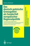 Morhard |  Das deutsch-polnische Grenzgebiet als Sonderfall europäischer Regionalpolitik | Buch |  Sack Fachmedien