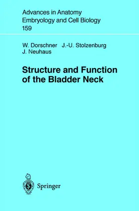 Dorschner / Neuhaus / Stolzenburg |  Structure and Function of the Bladder Neck | Buch |  Sack Fachmedien
