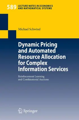 Schwind | Dynamic Pricing and Automated Resource Allocation for Complex Information Services | E-Book | sack.de