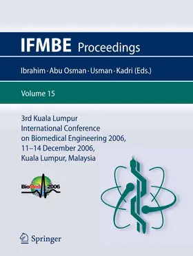 Ibrahim / Abu Osman / Usman | 3rd Kuala Lumpur International Conference on Biomedical Engineering 2006 | E-Book | sack.de