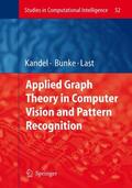 Kandel / Bunke / Last |  Applied Graph Theory in Computer Vision Pattern Recognition | Buch |  Sack Fachmedien