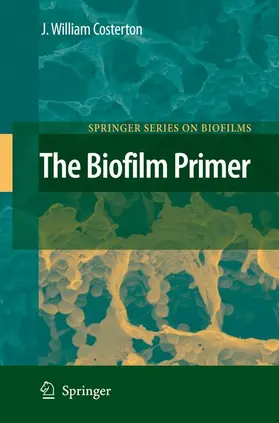 Costerton | The Biofilm Primer | Buch | 978-3-540-68021-5 | sack.de