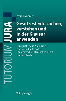 Lagodny |  Gesetzestexte suchen, verstehen und in der Klausur anwenden | eBook | Sack Fachmedien