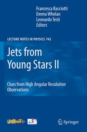 Bacciotti / Whelan / Testi | Jets from Young Stars II | E-Book | sack.de