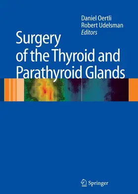 Oertli / Udelsman / M.D. |  Surgery of the Thyroid and Parathyroid Glands | eBook | Sack Fachmedien