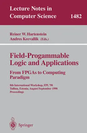 Hartenstein / Keevallik |  Field-Programmable Logic and Applications. From FPGAs to Computing Paradigm | eBook | Sack Fachmedien