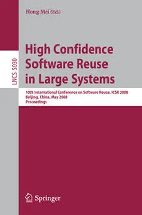 Mei | High Confidence Software Reuse in Large Systems | E-Book | sack.de