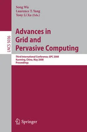 Wu / Yang / Xu | Advances in Grid and Pervasive Computing | E-Book | sack.de