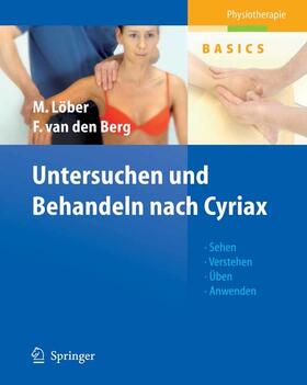 Löber / Berg | Untersuchen und Behandeln nach Cyriax | E-Book | sack.de
