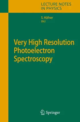 Hüfner |  Very High Resolution Photoelectron Spectroscopy | Buch |  Sack Fachmedien