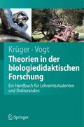 Vogt / Krüger |  Handbuch der Theorien in der biologiedidaktischen Forschung | Buch |  Sack Fachmedien