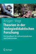 Krüger / Vogt |  Theorien in der biologiedidaktischen Forschung | eBook | Sack Fachmedien