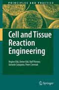 Eibl / Pörtner / Catapano |  Eibl, R: Cell and Tissue Reaction Engineering | Buch |  Sack Fachmedien