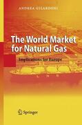 Gilardoni |  Gilardoni, A: World Market for Natural Gas | Buch |  Sack Fachmedien