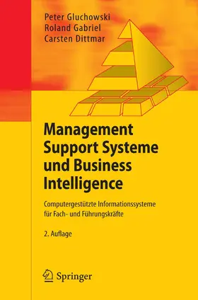 Gluchowski / Gabriel / Dittmar | Management Support Systeme und Business Intelligence | E-Book | sack.de
