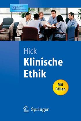 Hick / Gommel / Ziegler |  Klinische Ethik | eBook | Sack Fachmedien