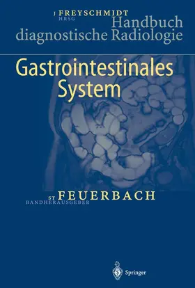 Feuerbach / Freyschmidt |  Handbuch diagnostische Radiologie | eBook | Sack Fachmedien