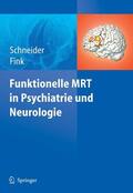 Schneider / Fink |  Funktionelle MRT in Psychiatrie und Neurologie | eBook | Sack Fachmedien