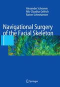 Schramm / Gellrich / Schmelzeisen |  Navigational Surgery of the Facial Skeleton | eBook | Sack Fachmedien