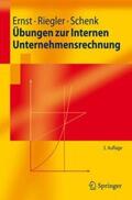 Ernst / Riegler / Schenk |  Übungen zur Internen Unternehmensrechnung | Buch |  Sack Fachmedien