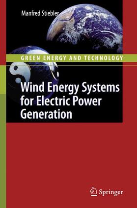 Stiebler | Stiebler, M: Wind Energy Systems for Electric Power | Buch | 978-3-540-68762-7 | sack.de