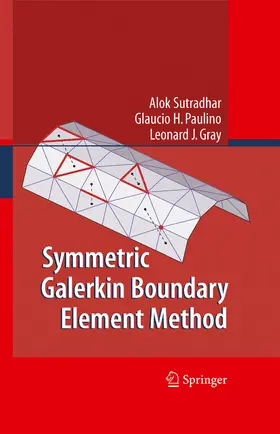 Sutradhar / Paulino / Gray | Symmetric Galerkin Boundary Element Method | E-Book | www.sack.de