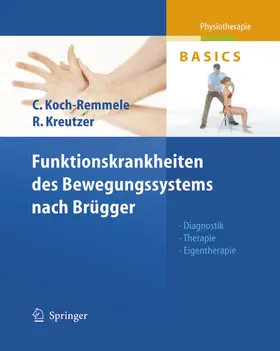 Koch-Remmele / Kreutzer |  Funktionskrankheiten des Bewegungssystems nach Brügger | eBook | Sack Fachmedien