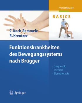 Koch-Remmele / Kreutzer | Funktionskrankheiten des Bewegungssystems nach Brügger | E-Book | sack.de