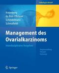Kreienberg / du Bois / Bois |  Management des Ovarialkarzinoms | eBook | Sack Fachmedien