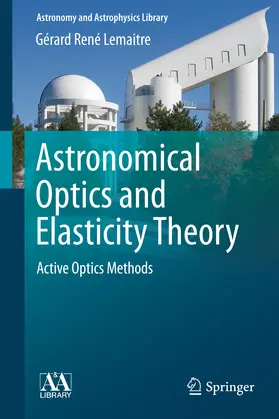 Lemaitre |  Astronomical Optics and Elasticity Theory | eBook | Sack Fachmedien