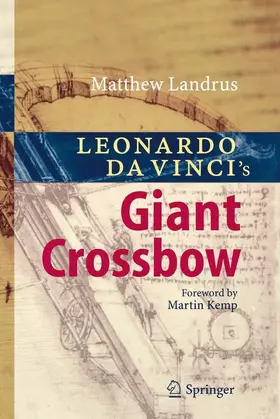Landrus |  Leonardo da Vinci’s Giant Crossbow | Buch |  Sack Fachmedien