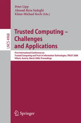 Lipp / Sadeghi / Koch |  Trusted Computing - Challenges and Applications | eBook | Sack Fachmedien
