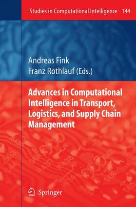 Rothlauf / Fink | Advances in Computational Intelligence in Transport, Logistics, and Supply Chain Management | Buch | 978-3-540-69024-5 | sack.de