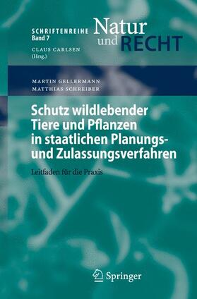 Schreiber / Gellermann | Schutz wildlebender Tiere und Pflanzen in staatlichen Planungs- und Zulassungsverfahren | Buch | 978-3-540-69096-2 | sack.de