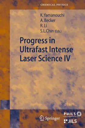 Becker / Chin / Li | Progress in Ultrafast Intense Laser Science | Buch | 978-3-540-69142-6 | sack.de