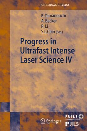 Becker / Chin / Li | Progress in Ultrafast Intense Laser Science | Buch | sack.de