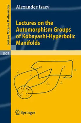 Isaev | Lectures on the Automorphism Groups of Kobayashi-Hyperbolic Manifolds | E-Book | www.sack.de