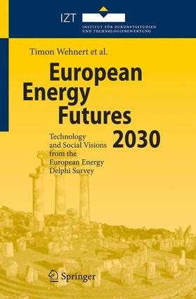 Wehnert / López Araguás / Bernardini |  European Energy Futures 2030 | Buch |  Sack Fachmedien