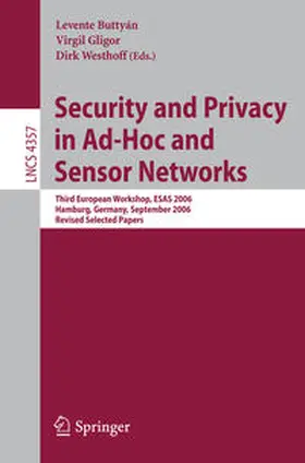 Buttyan / Gligor / Westhoff | Security and Privacy in Ad-Hoc and Sensor Networks | E-Book | sack.de
