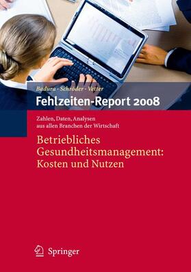 Badura / Vetter / Schröder | Fehlzeiten-Report 2008 | Buch | 978-3-540-69212-6 | sack.de