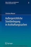 Meurer |  Außergerichtliche Streitbeilegung in Arzthaftungssachen | eBook | Sack Fachmedien