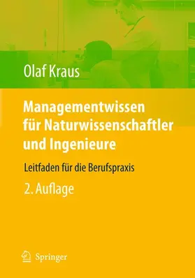 Kraus |  Managementwissen für Naturwissenschaftler und Ingenieure | Buch |  Sack Fachmedien