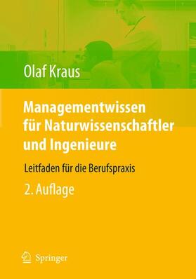 Kraus | Managementwissen für Naturwissenschaftler und Ingenieure | Buch | 978-3-540-69244-7 | sack.de