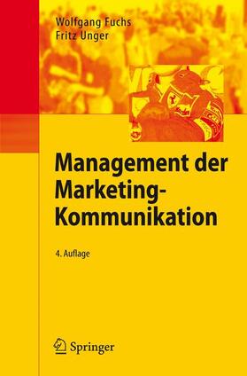 Fuchs / Unger |  Management der Marketing-Kommunikation | Buch |  Sack Fachmedien