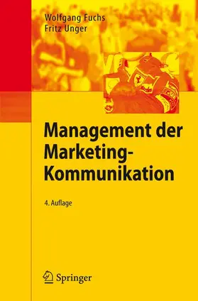 Fuchs / Unger |  Management der Marketing-Kommunikation | Buch |  Sack Fachmedien