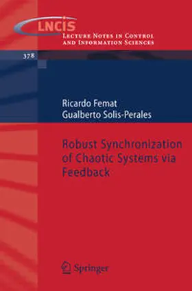 Femat / Solis-Perales |  Robust Synchronization of Chaotic Systems via Feedback | eBook | Sack Fachmedien