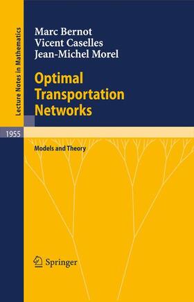Bernot / Morel / Caselles |  Optimal Transportation Networks | Buch |  Sack Fachmedien
