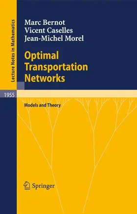 Bernot / Morel / Caselles |  Optimal Transportation Networks | Buch |  Sack Fachmedien