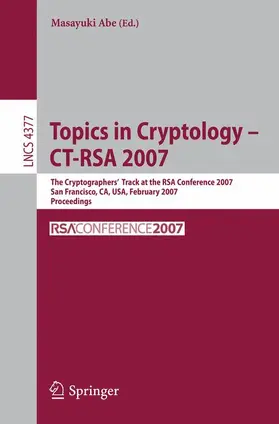 Abe |  Topics in Cryptology - CT-RSA 2007 | Buch |  Sack Fachmedien